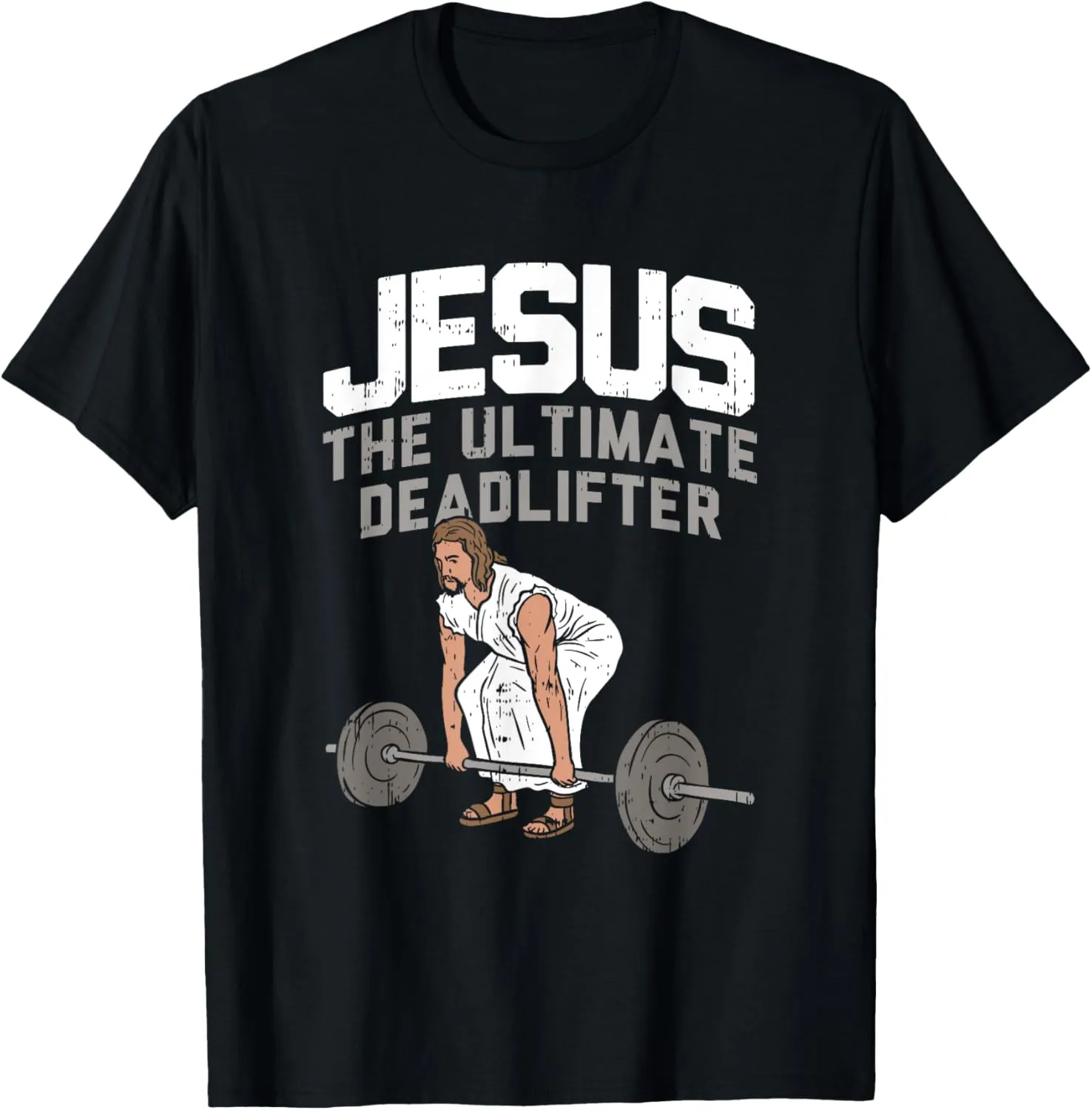 Deadlift Jesus I Christian Weightlifting Funny Workout Gym T-Shirt
