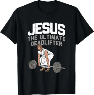 Deadlift Jesus I Christian Weightlifting Funny Workout Gym T-Shirt