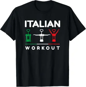 Italy Wine Lover Funny Italian Workout Corkscrew Party T-Shirt